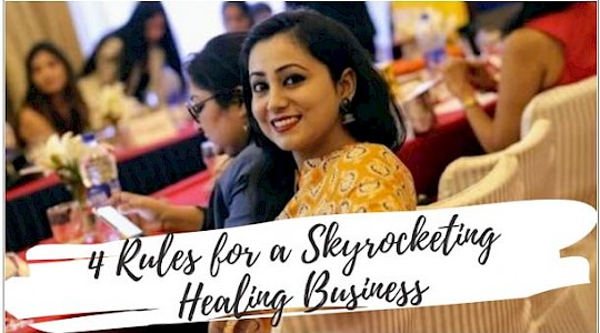 4 Rules for a Skyrocketing Healing Business