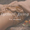 Cyclical Living
