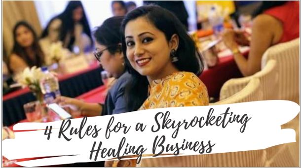 4 Rules for a Skyrocketing Healing Business